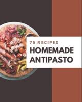 75 Homemade Antipasto Recipes