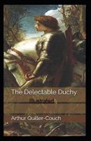 The Delectable Duchy Illustrated