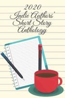 2020 Indie Authors' Short Story Anthology