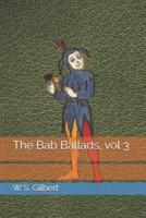 The Bab Ballads, Vol 3
