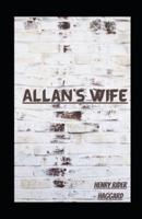 Allan's Wife Illustrated