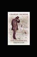 The Uncommercial Traveller Illustrated