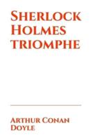 Sherlock Holmes triomphe