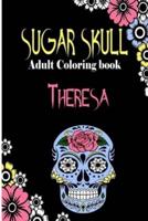 Theresa Sugar Skull, Adult Coloring Book