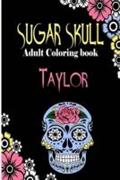 Taylor Sugar Skull, Adult Coloring Book