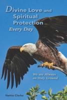Divine Love and Spiritual Protection Every Day