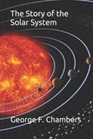 The Story of the Solar System