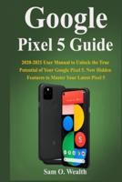 Google Pixel 5 Guide