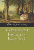 Knickerbockers History of New York