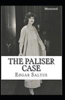 The Paliser Case Illustrated