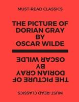 The Picture of Dorian Gray by Oscar Wilde (Must-Read Classics)