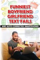 Funniest Boyfriend Girlfriend Text Fails