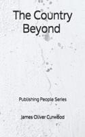 The Country Beyond - Publishing People Series