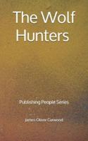 The Wolf Hunters - Publishing People Series