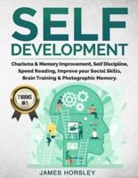 Self Development: 7 Books in 1: Charisma & Memory Improvement, Self Discipline, Speed Reading, Improve Your Social Skills, Brain Training & Photographic Memory