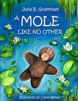 A Mole Like No Other