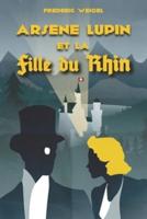 Arsène Lupin Et La Fille Du Rhin