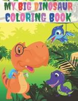 My Big Dinosaur Coloring Book