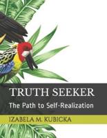 Truth Seeker - The Path to Self-Realization