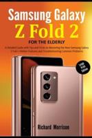 Samsung Galaxy Z Fold 2 For The Elderly (Large Print Edition)