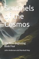 Sentinels of the Cosmos