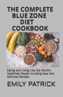 The Complete Blue Zone Diet Cookbook
