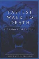Fastest Walk to Death