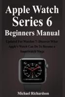 Apple Watch Series 6 Beginners Manual