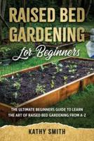 Raised Bed Gardening for Beginners