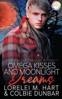 Omega Kisses and Moonlight Dreams