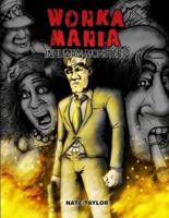 Wonka Mania: Inhuman Monsters