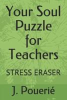Your Soul Puzzle for Teachers