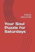 Your Soul Puzzle for Saturdays