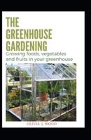 The Greenhouse Gardening