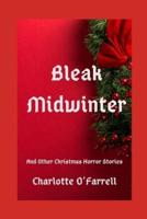 Bleak Midwinter and Other Christmas Horror Stories