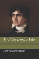 The Vampyre, a Tale