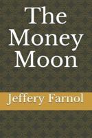 The Money Moon