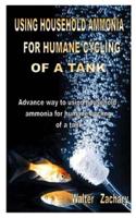 Using Household Ammonia for Humane Cycling of a Tank