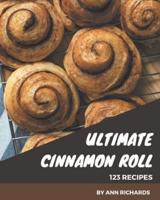 123 Ultimate Cinnamon Roll Recipes
