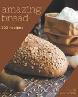 202 Amazing Bread Recipes