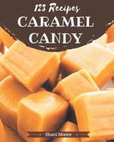 123 Caramel Candy Recipes