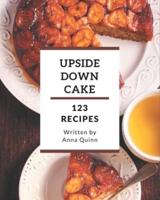 123 Upside Down Cake Recipes