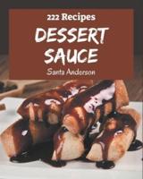 222 Dessert Sauce Recipes