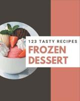 123 Tasty Frozen Dessert Recipes