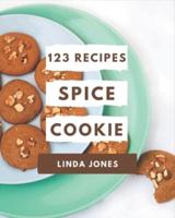 123 Spice Cookie Recipes