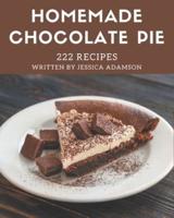 222 Homemade Chocolate Pie Recipes