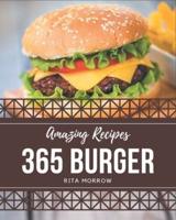 365 Amazing Burger Recipes