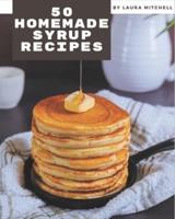 50 Homemade Syrup Recipes