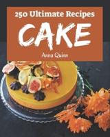 250 Ultimate Cake Recipes