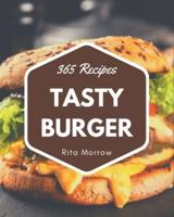 365 Tasty Burger Recipes